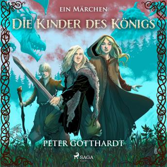 [German] - Die Kinder des Königs  – ein Märchen
