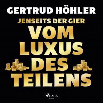 [German] - Jenseits der Gier: Vom Luxus des Teilens