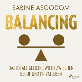 [German] - Balancing - Das ideale Gleichgewicht zwischen Beruf und Privatleben