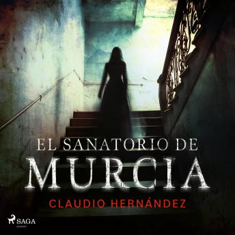 [Spanish] - El sanatorio de Murcia (Dramatizado)