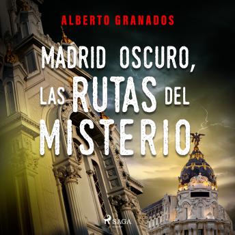 [Spanish] - Madrid Oscuro, las rutas del misterio