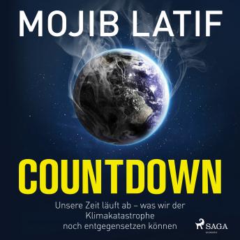 [German] - Countdown: Unsere Zeit läuft ab – was wir der Klimakatastrophe noch entgegensetzen können