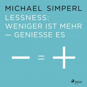 [German] - Lessness: Weniger ist mehr - genieße es