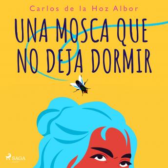[Spanish] - Una mosca que no deja dormir