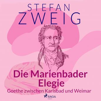 [German] - Die Marienbader Elegie - Goethe zwischen Karlsbad und Weimar