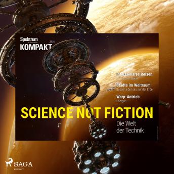 [German] - Spektrum Kompakt: Science not Fiction - Die Welt der Technik