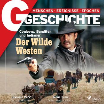 [German] - G/GESCHICHTE - Der Wilde Westen: Cowboys, Banditen und Indianer