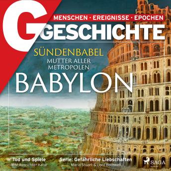 [German] - G/GESCHICHTE - Babylon: Sündenbabel - Mutter aller Metropolen