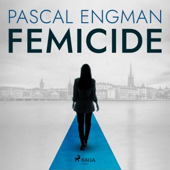 Femicide: the new shocking Scandinavian thriller (Vanessa Frank, 1), Audio book by Pascal Engman