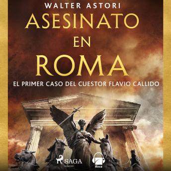 [Spanish] - Asesinato en Roma. El primer caso del cuestor Flavio Callido