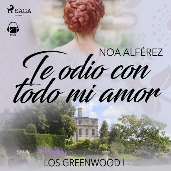 [Spanish] - Te odio con todo mi amor (Los Greenwood 1)