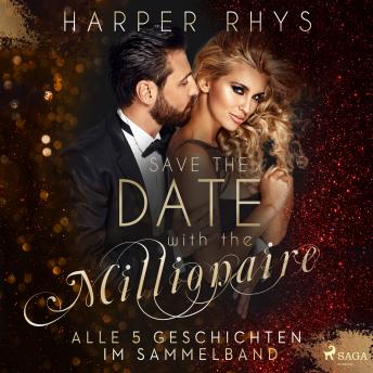 [German] - Save the Date with the Millionaire. Alle 5 Geschichten im Sammelband