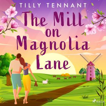 Mill on Magnolia Lane, Audio book by Tilly Tennant