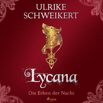 [German] - Die Erben der Nacht 2 - Lycana: Eine mitreißende Vampir-Saga