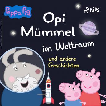 [German] - Peppa Wutz - Opi Mümmel im Weltraum und andere Geschichten