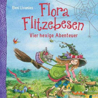 [German] - Flora Flitzebesen – Vier hexige Abenteuer