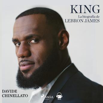 [Spanish] - King. La biografía de Lebron James