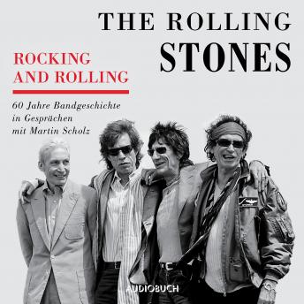 [German] - Rocking and Rolling - 60 Jahre Bandgeschichte in Gesprächen mit Martin Scholz