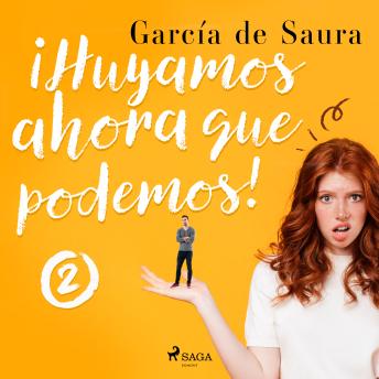 Download ¡Huyamos, ahora que podemos! 2 by García De Saura