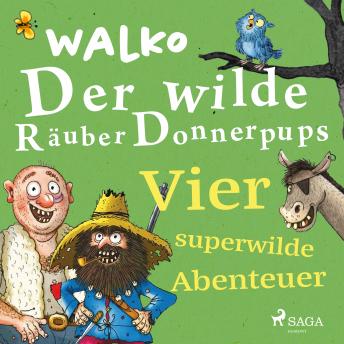 [German] - Der wilde Räuber Donnerpups – Vier superwilde Abenteuer