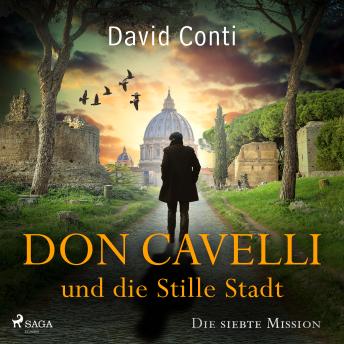 [German] - Don Cavelli und die Stille Stadt: Die siebte Mission für Don Cavelli
