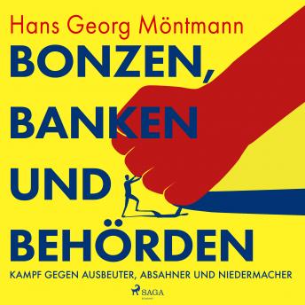 [German] - Bonzen, Banken und Behörden - Kampf gegen Ausbeuter, Absahner und Niedermacher