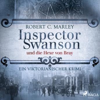 [German] - Inspector Swanson und die Hexe von Bray: Ein viktorianischer Krimi