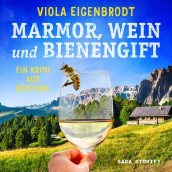 [German] - Marmor, Wein und Bienengift: Ein Krimi aus Südtirol