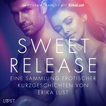 [German] - Sweet Release: Eine Sammlung erotischer Kurzgeschichten von Erika Lust