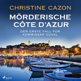 [German] - Mörderische Cote d'Azur - Der erste Fall für Kommissar Duval (Kommissar Duval ermittelt, Band 1)