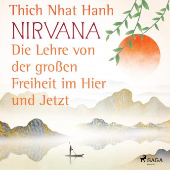 [German] - Nirvana: Die Lehre von der großen Freiheit im Hier und Jetzt