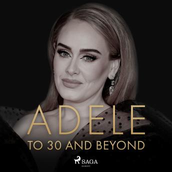 Download ADELE: To 30 And Beyond by Caroline Sullivan