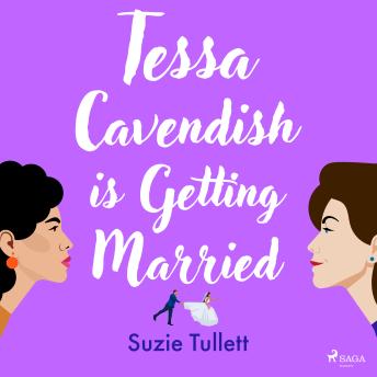 Tessa Cavendish is Getting Married
