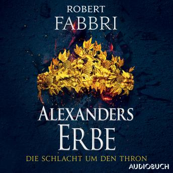 [German] - Alexanders Erbe: Die Schlacht um den Thron