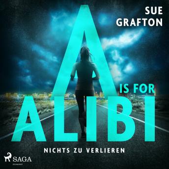 [German] - A is for Alibi: Nichts zu verlieren: Kriminalroman - Ein Fall für Kinsey Millhone 1