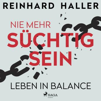 [German] - Nie mehr süchtig sein: Leben in Balance