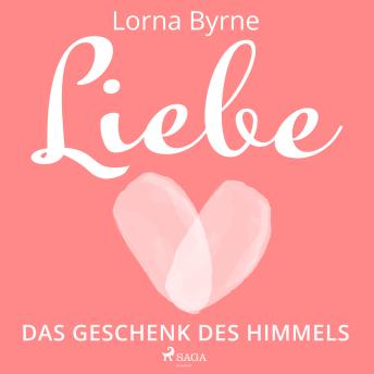 [German] - Liebe – Das Geschenk des Himmels: Liebe - Das Geschenk des Himmels