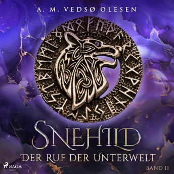 [German] - Snehild – Der Ruf der Unterwelt: Der zweite Band des fesselnden Fantasy-Epos' über eine mutige Kämpferin – für Fans von Tracy Wolff u