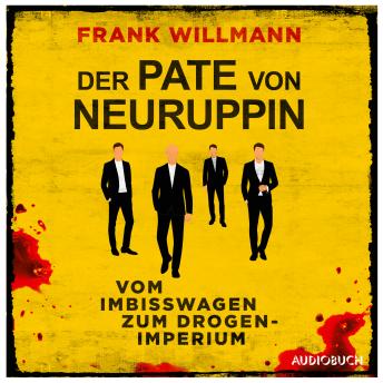 [German] - Der Pate von Neuruppin - Vom Imbisswagen zum Drogenimperium