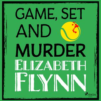 Download Game, Set and Murder by Elizabeth Flynn