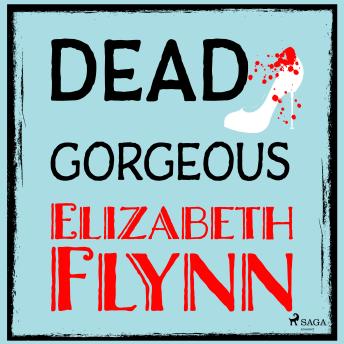 Download Dead Gorgeous by Elizabeth Flynn