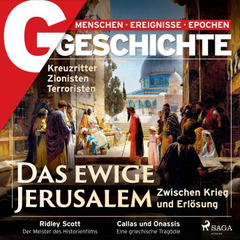 [German] - G/GESCHICHTE - Das ewige Jerusalem: Zwischen Krieg und Erlösung