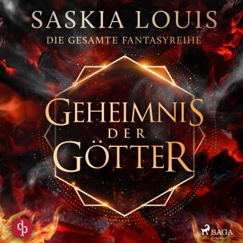 [German] - Geheimnis der Götter: Die gesamte Fantasyreihe von Saskia Louis