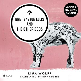 Bret Easton Ellis and the Other Dogs sample.