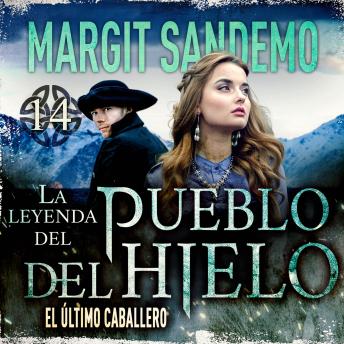 El Pueblo del Hielo 14 - El último caballero