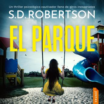 [Spanish] - El parque: Un thriller psicológico adictivo lleno de giros inesperados.