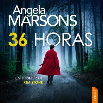 [Spanish] - 36 horas: Un thriller policiaco bestseller de la detective Kim Stone (Kim Stone, 21).