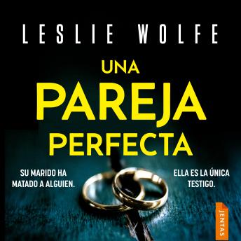[Spanish] - Una pareja perfecta: Un thriller absorbente lleno de giros inesperados de la autora bestseller de La cirujana.