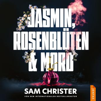 [German] - Jasmin, Rosenblüten & Mord
