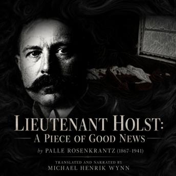 Lieutenant Holst: A Piece of Good News, by Palle Rosenkrantz (1867-1941)